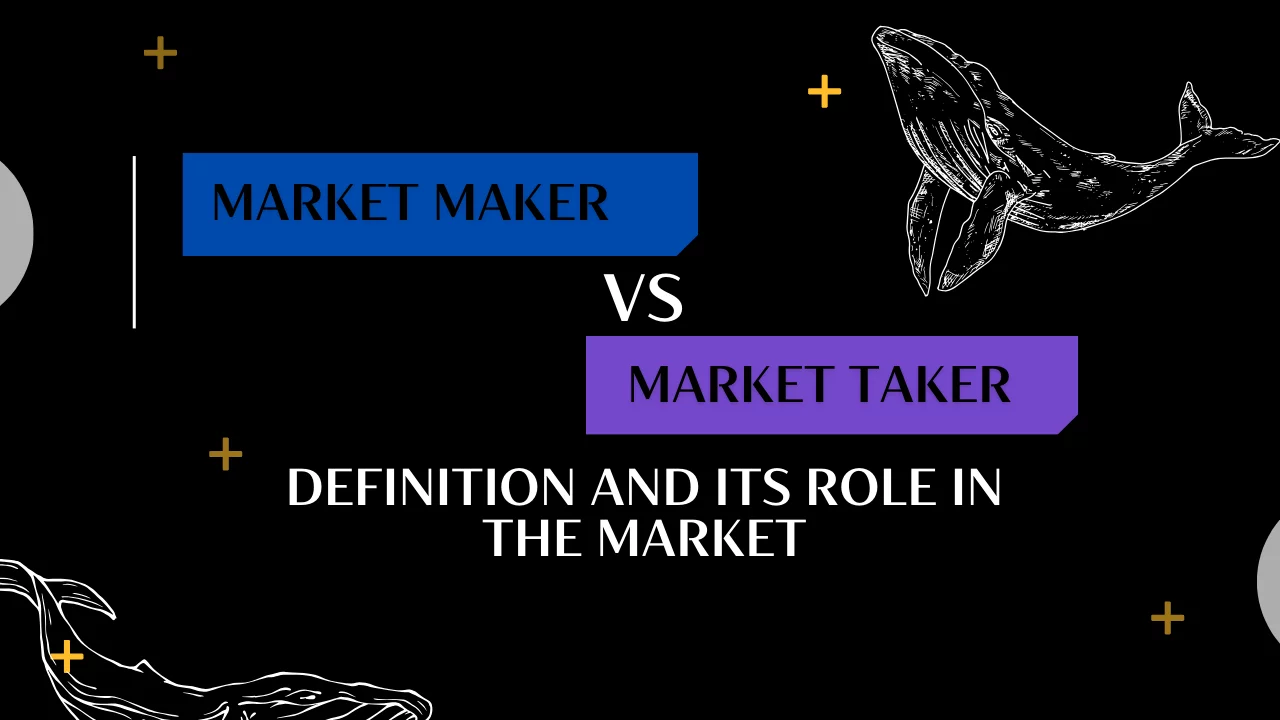 Market Maker vs Market Taker. Definition and its role in the market